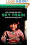 Sky Train: Tibetan Women on the Edge of History