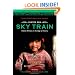 Sky Train: Tibetan Women on the Edge of History