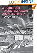 Guidebook To Contemporary Architecture In Toronto