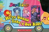 Doodlebops: Were Gonna Take a Bus Ride