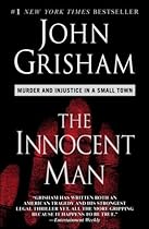 The Innocent Man By John Grisham The Innocent Man By John Grisham