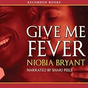 Give Me Fever | [Niobia Bryant]