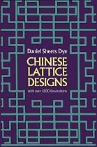 Chinese Lattice Designs
