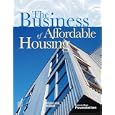 The Business of Affordable Housing: Ten Developers' Perspectives