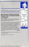 Organ Transplants: The Role of the Family Physician in Donor Recipient Selection and Management (NCME Video 684)