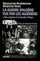 La guerre d'Alg&eacute;rie vue par les Alg&eacute;riens : Tome 1 :