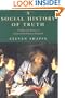 A Social History of Truth: Civility and Science in Seventeenth-Century England (Science and Its Conceptual Foundations series)