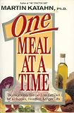 One Meal at a Time: The Incredibly Simple Low-Fat Diet for a Happier, Healthier, Longer Life
