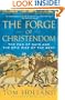 The Forge of Christendom: The End of Days and the Epic Rise of the West
