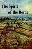 The Spirit of the Border: A Romance of the Early Settlers in the Ohio Valley