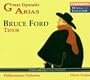 Bruce Ford - Great Operatic Arias