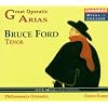 Bruce Ford - Great Operatic Arias