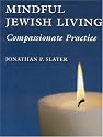 Mindful Jewish Living: Compassionate Practice