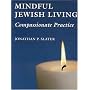 Mindful Jewish Living: Compassionate Practice