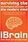 iBrain: Surviving the Technological Alteration of the Modern Mind
