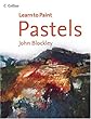 Pastels (Collins Learn to Paint)