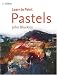Pastels (Learn to Paint)