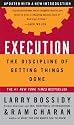 Execution: The Discipline of Getting Things Done