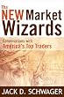 The New Market Wizards: Conversations with America's Top Traders