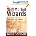 The New Market Wizards: Conversations With America's Top Traders