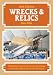 Wrecks and Relics: The biennial survey of preserved, instructional and derelict airframes in the UK and Ireland