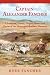 Search : Captain Alexander Fancher: Adventurer, Drover, Wagon Master and Victim of the Mountain Meadows Massacre
