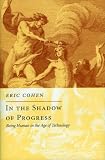 In the Shadow of Progress: Being Human in the Age of Technology
