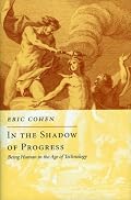 In the Shadow of Progress: Being Human in the Age of Technology