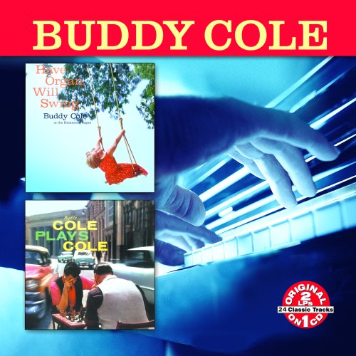 CD-Charts  Search : Have Organ, Will Swing / Buddy Cole Plays Cole Porter
