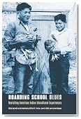 Boarding School Blues: Revisiting American Indian Educational Experiences (Indigenous Education)