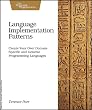 Language Implementation Patterns: Create Your Own Domain-Specific and General Programming Languages (Pragmatic Programmers)