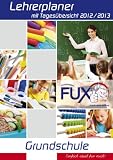 Produkt-Bild: Ausgefuxter Lehrerkalender/Lehrerplaner f&uuml;r die Grundschule 2012/2013: Das ideale Arbeitsmittel f&uuml;r die Grundstufe (Tages&uuml;bersicht)