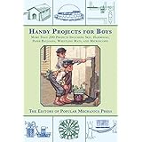 handy projects for boys more than 200 projects including skis hammocks paper balloons wrestling mats and