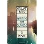 Waiting for Sunrise: A Novel by William Boyd