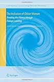The inclusion of other women : breaking the silence through dialogic learning