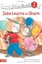 I Can Read Jake Learns To Share