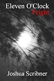 Eleven O'Clock Fright