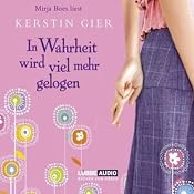 H&ouml;rbuch In Wahrheit wird viel mehr gelogen