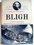 Bligh: A True Account of Mutiny Aboard His Majesty's Ship Bounty
