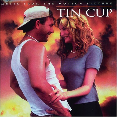 Tin Cup: Music From The Motion Picture William Ross
