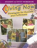 img - for Living Now: Strategies for Success and Fulfillment (Student Activity Workbook book / textbook / text book