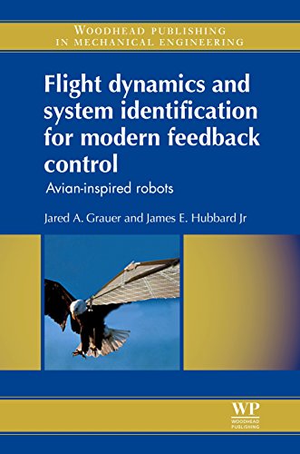 Flight Dynamics and System Identification for Modern Feedback Control: Avian-Inspired Robots (Woodhead Publishing in Mechanical Engineering)