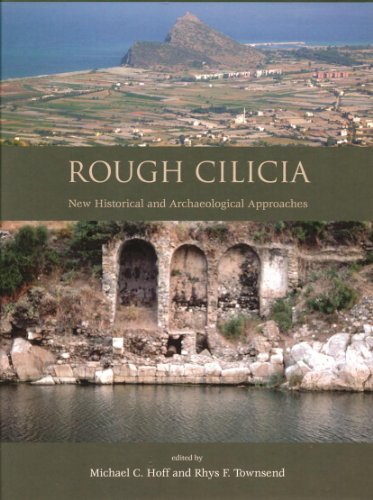Rough Cilicia: New Historical and Archaeological Approaches