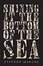 Shining at the Bottom of the Sea