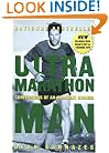 Ultramarathon Man: Confessions of an All-Night Runner