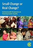 Small Change or Real Change?: Commonwealth Perspectives on Financing Gender Equality