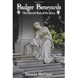 Badger Boneyards: The Eternal Rest of the Story