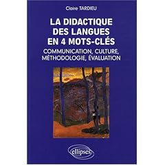 La didactique des langues en 4 mots-cl�s : communication, culture, m�thodologie, �valuation