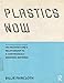 Plastics Now: On Architecture's Relationship to a Continuously Emerging Material