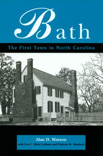 Bath: The First Town In North Carolina